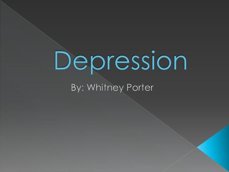  What is Depression?  Causes of Depression  Symptoms of Depression  Treatment of Depression  Suicide  Depression & Suicide Statistics  Works Cited.