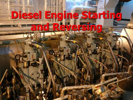 Diesel Engine Starting and Reversing