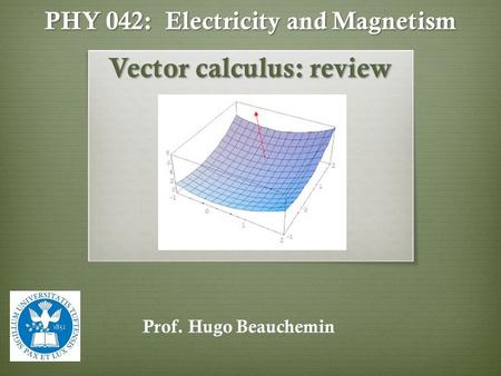 PHY 042: Electricity and Magnetism