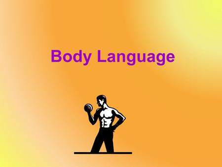 Body Language.