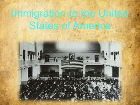 Immigration to the United States of America. Introduction During the years of 1892 to 1954, over twelve million immigrants entered the United States through.