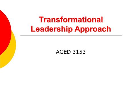 Transformational Leadership Approach