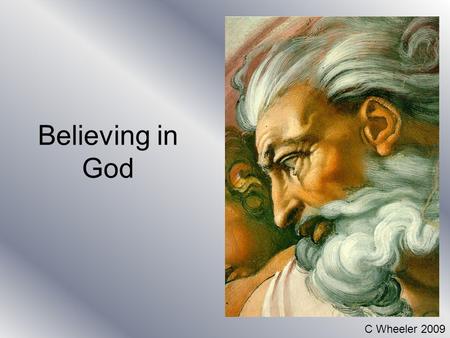Believing in God C Wheeler 2009.