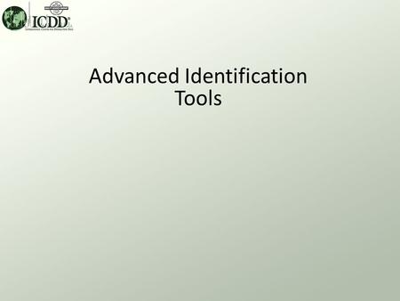 Advanced Identification Tools. This tutorial will demonstrate how a user can increase both the speed and efficiency of the material identification process.