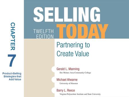 CHAPTER 7 Product-Selling Strategies that Add Value.