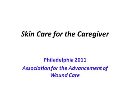 Skin Care for the Caregiver