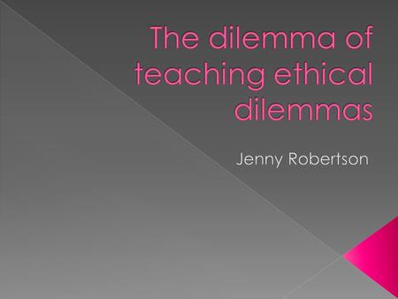  To provide an overview of teaching and learning related to ethical dilemmas in preparation for AS3.4.