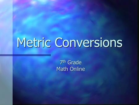 Metric Conversions 7th Grade Math Online.