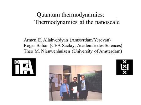Quantum thermodynamics: Thermodynamics at the nanoscale