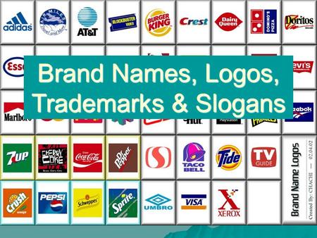 Brand Names, Logos, Trademarks & Slogans