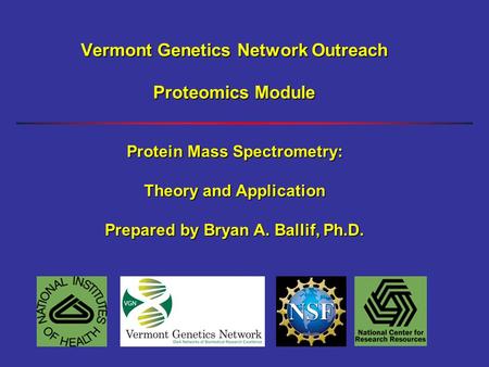 Vermont Genetics Network Outreach Proteomics Module