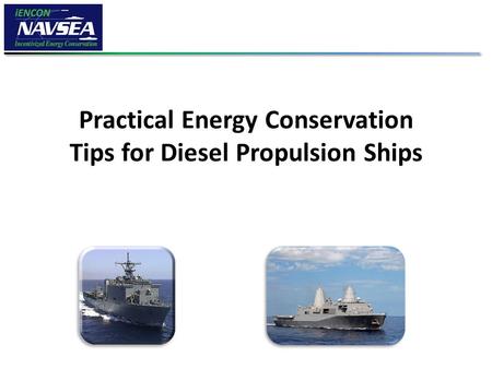 Practical Energy Conservation Tips for Diesel Propulsion Ships.