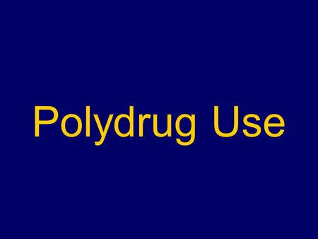 Polydrug Use. Polydrug Use Defined Polydrug use refers to: “...the concurrent use of multiple drugs, or the combining of drugs. It can occur in a range.