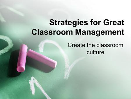 Strategies for Great Classroom Management