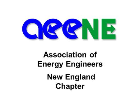 Association of Energy Engineers New England Chapter.