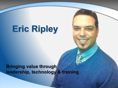 For the past five years, Eric has provided corporate and governmental training and certifications in Microsoft Office 2007, 2010 and now 2013. In addition,