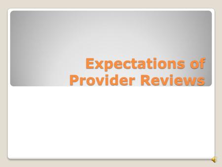 Expectations of Provider Reviews Missouri Medicaid Audit & Compliance Unit (MMAC) Provider Enrollment Contracts & Terminations Provider Review & Lock-in.
