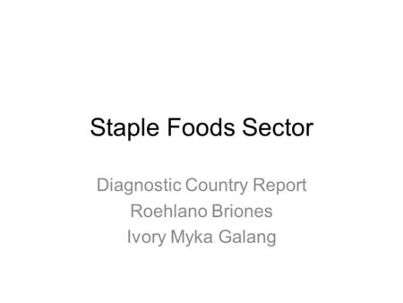 Diagnostic Country Report Roehlano Briones Ivory Myka Galang