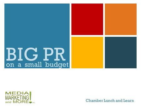BIG PR Chamber Lunch and Learn on a small budget.