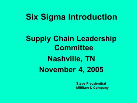 Six Sigma Introduction Supply Chain Leadership Committee