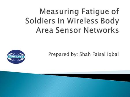 Measuring Fatigue of Soldiers in Wireless Body Area Sensor Networks