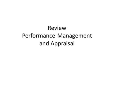 Review Performance Management and Appraisal