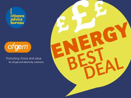 August 2009. Energy Best Deal Gas and electricity prices have risen but there are still ways to cut the cost of your energy bills Developments in the.