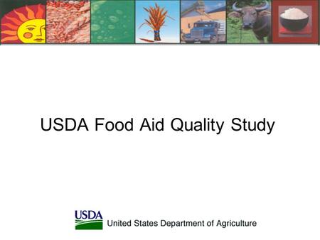 USDA Food Aid Quality Study