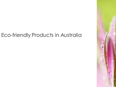 Eco-friendly Products in Australia