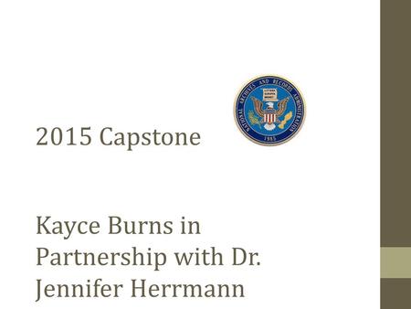 2015 Capstone Kayce Burns in Partnership with Dr. Jennifer Herrmann.