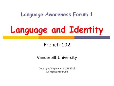 Language Awareness Forum 1 Language and Identity