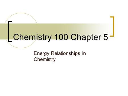 Energy Relationships in Chemistry