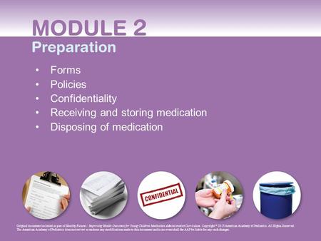 Receiving and storing medication Disposing of medication