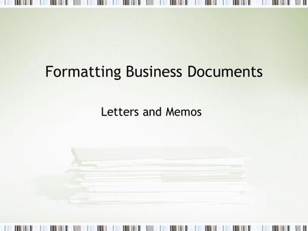 Formatting Business Documents
