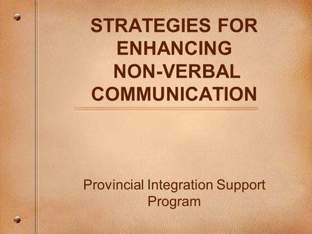 STRATEGIES FOR ENHANCING NON-VERBAL COMMUNICATION