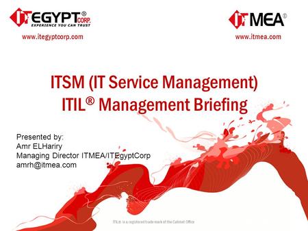 ITSM (IT Service Management) ITIL® Management Briefing