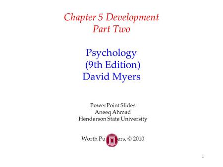 Chapter 5 Development Part Two Psychology (9th Edition) David Myers