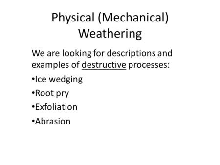 Physical (Mechanical) Weathering
