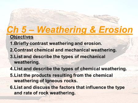 Ch 5 – Weathering & Erosion