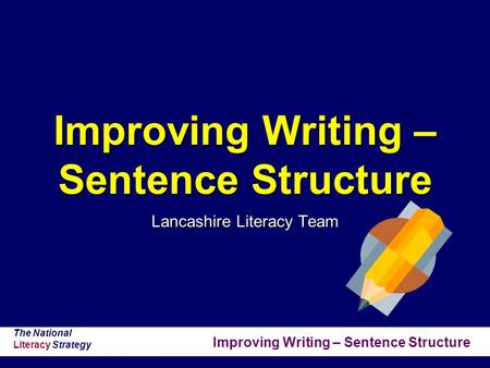 Improving Writing – Sentence Structure
