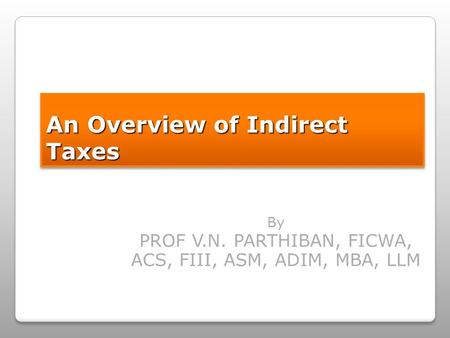An Overview of Indirect Taxes