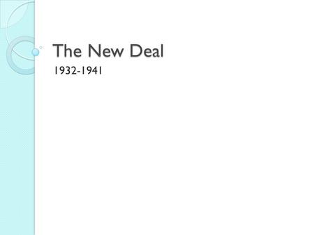 The New Deal 1932-1941. FDR OFFERS RELIEF 1b, 2c, 6a.