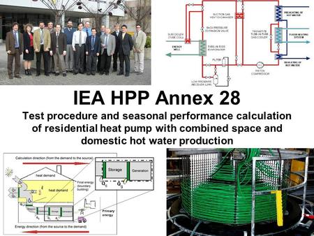 IEA HPP Annex 28 Test procedure and seasonal performance calculation of residential heat pump with combined space and domestic hot water production.