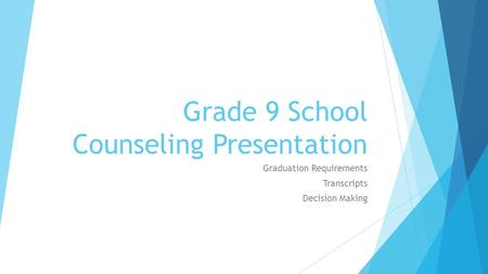Grade 9 School Counseling Presentation