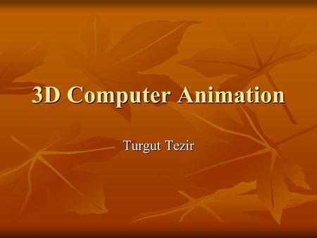 3D Computer Animation Turgut Tezir.