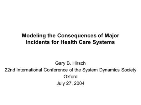 Modeling the Consequences of Major Incidents for Health Care Systems