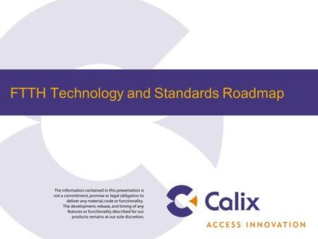 FTTH Technology and Standards Roadmap