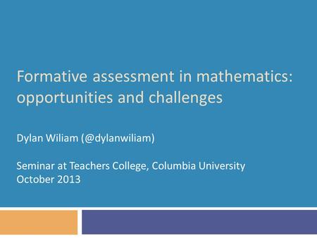 Formative assessment in mathematics: opportunities and challenges