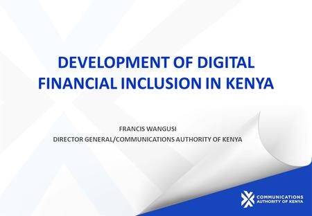 DEVELOPMENT OF DIGITAL FINANCIAL INCLUSION IN KENYA