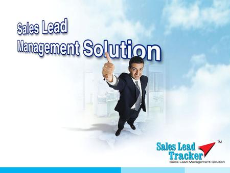 An InnovativeSales Lead Tracking System to Make Sales Follow-up An Innovative Sales Lead Tracking System to Make Sales Follow-up Fool Proof & TM.